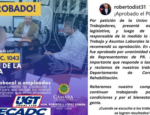 UGT y UNECADC obtienen la probación unánime del PC 1043, en la Cámara de Representantes de Puerto Rico